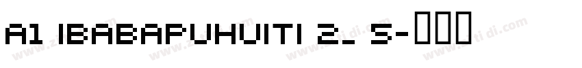 A1 ibabaPuHuiTi 2_ 5字体转换